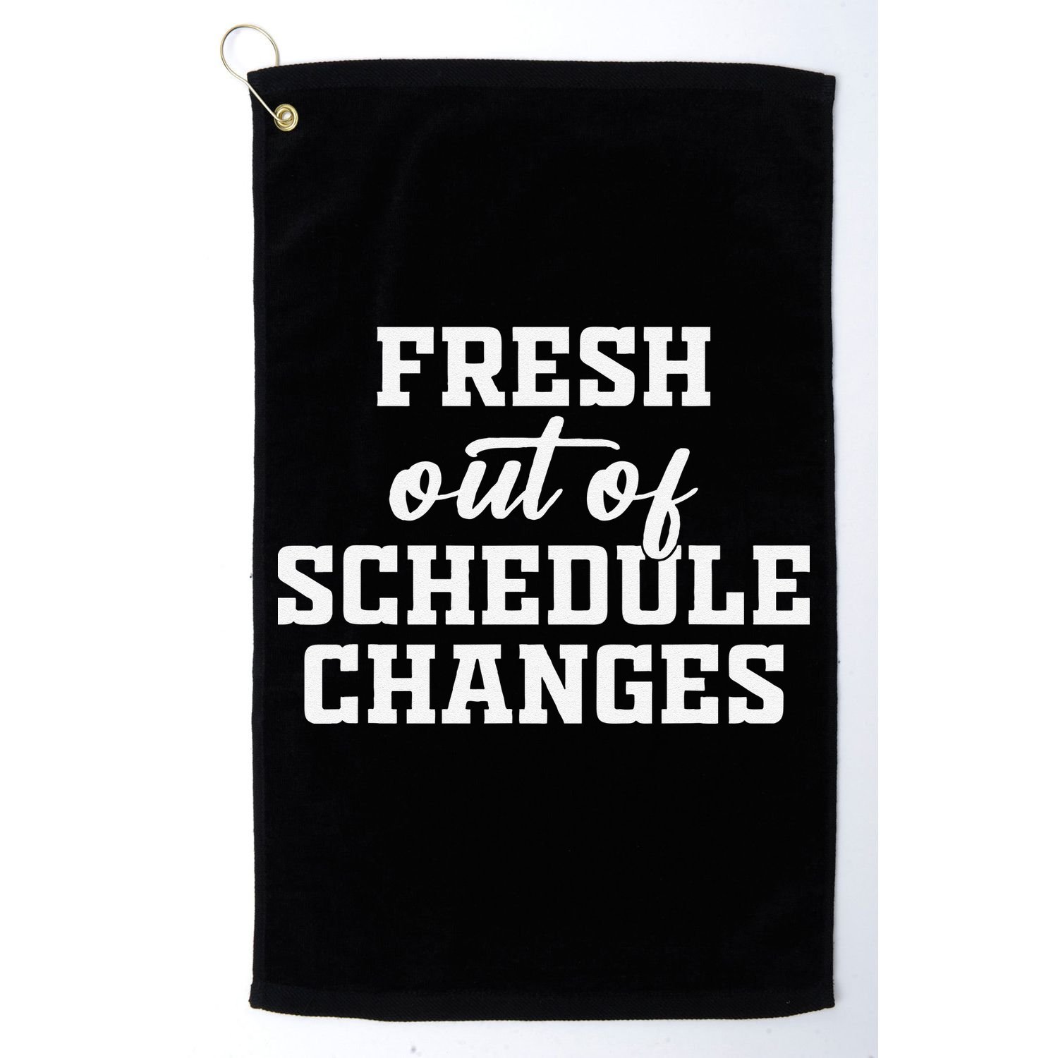 Fresh Out Of Schedule Changes Funny School Counselor Golf Towel