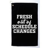 Fresh Out Of Schedule Changes Funny School Counselor Golf Towel