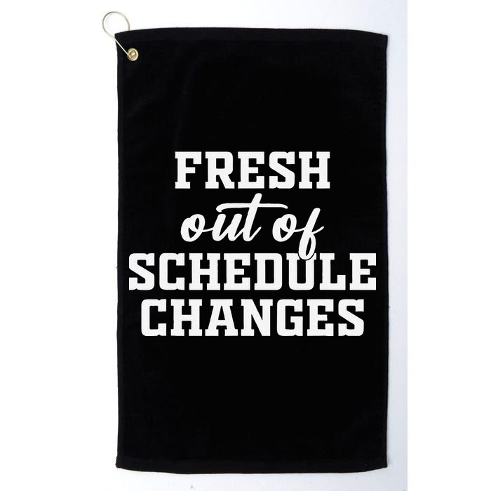 Fresh Out Of Schedule Changes Funny School Counselor Golf Towel