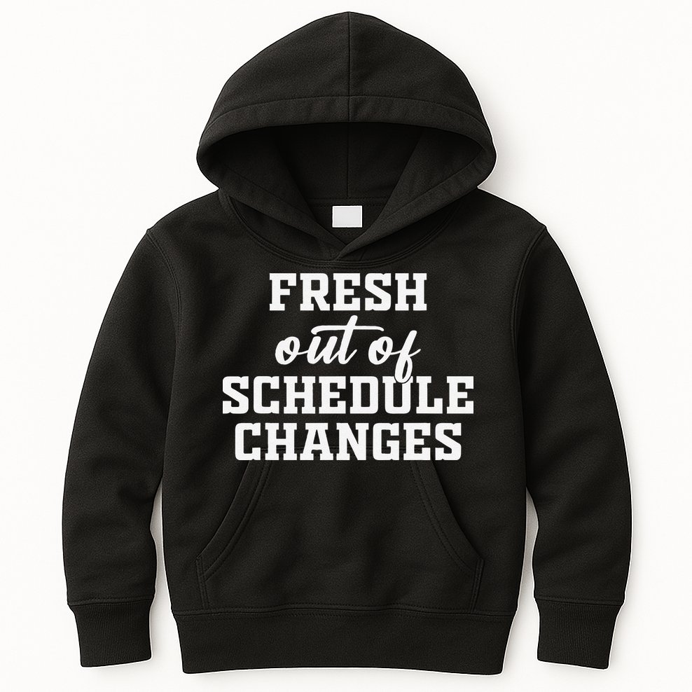 Fresh Out Of Schedule Changes Funny School Counselor Kids Hoodie