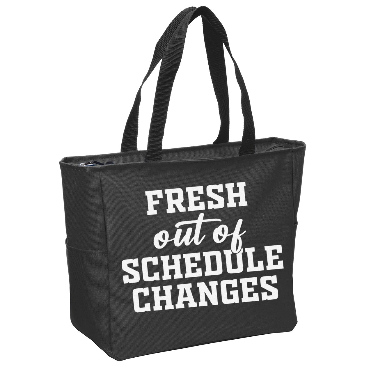 Fresh Out Of Schedule Changes Funny School Counselor Zip Tote Bag