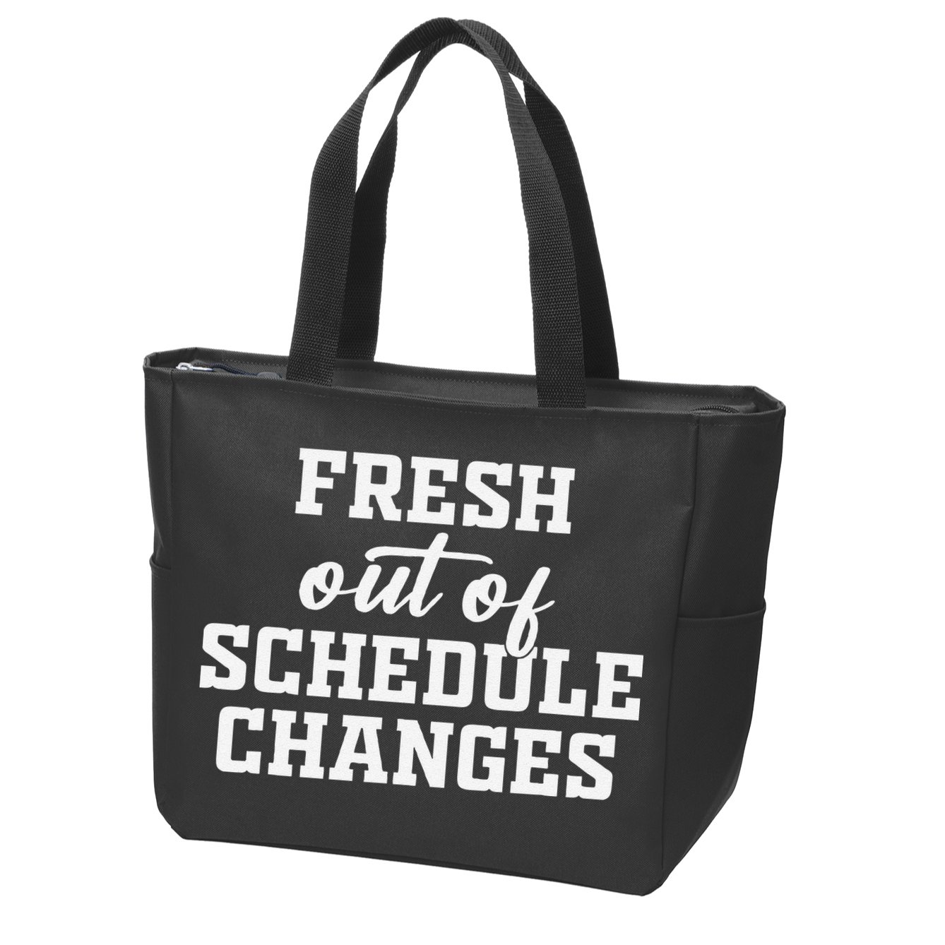 Fresh Out Of Schedule Changes Funny School Counselor Zip Tote Bag