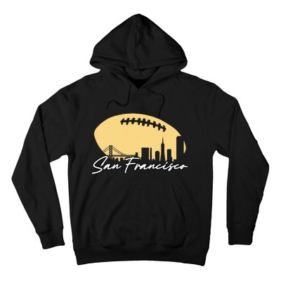 Football Outline Of Your City San Fran Hoodie