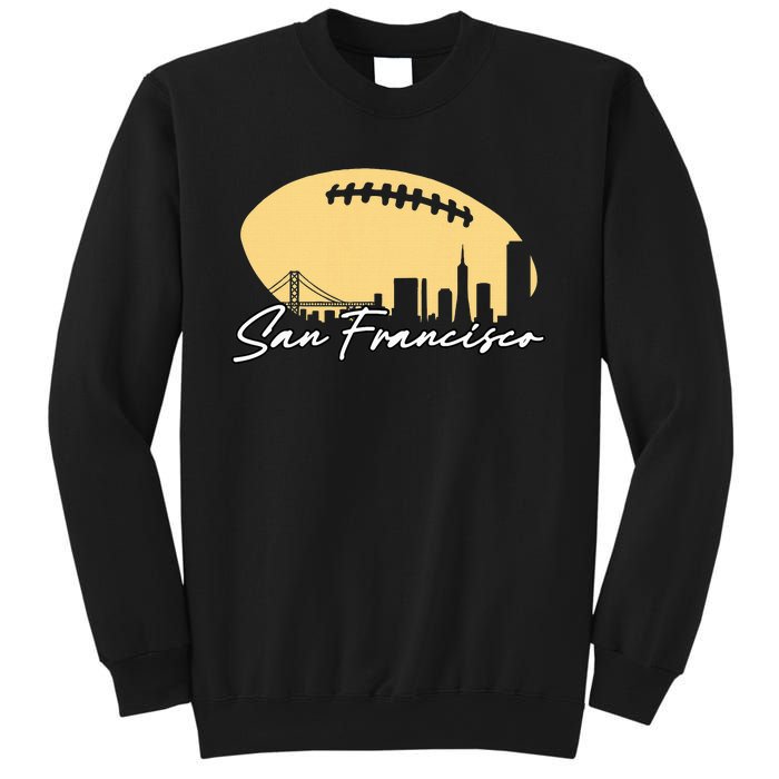 Football Outline Of Your City San Fran Sweatshirt