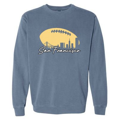 Football Outline Of Your City San Fran Garment-Dyed Sweatshirt