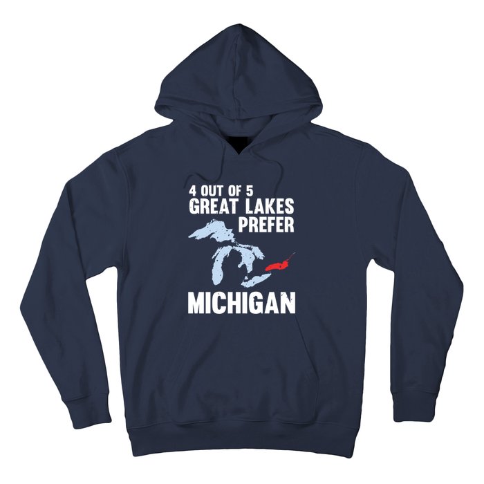 Four Out of Five Great Lakes Prefer Michigan Tee Hoodie