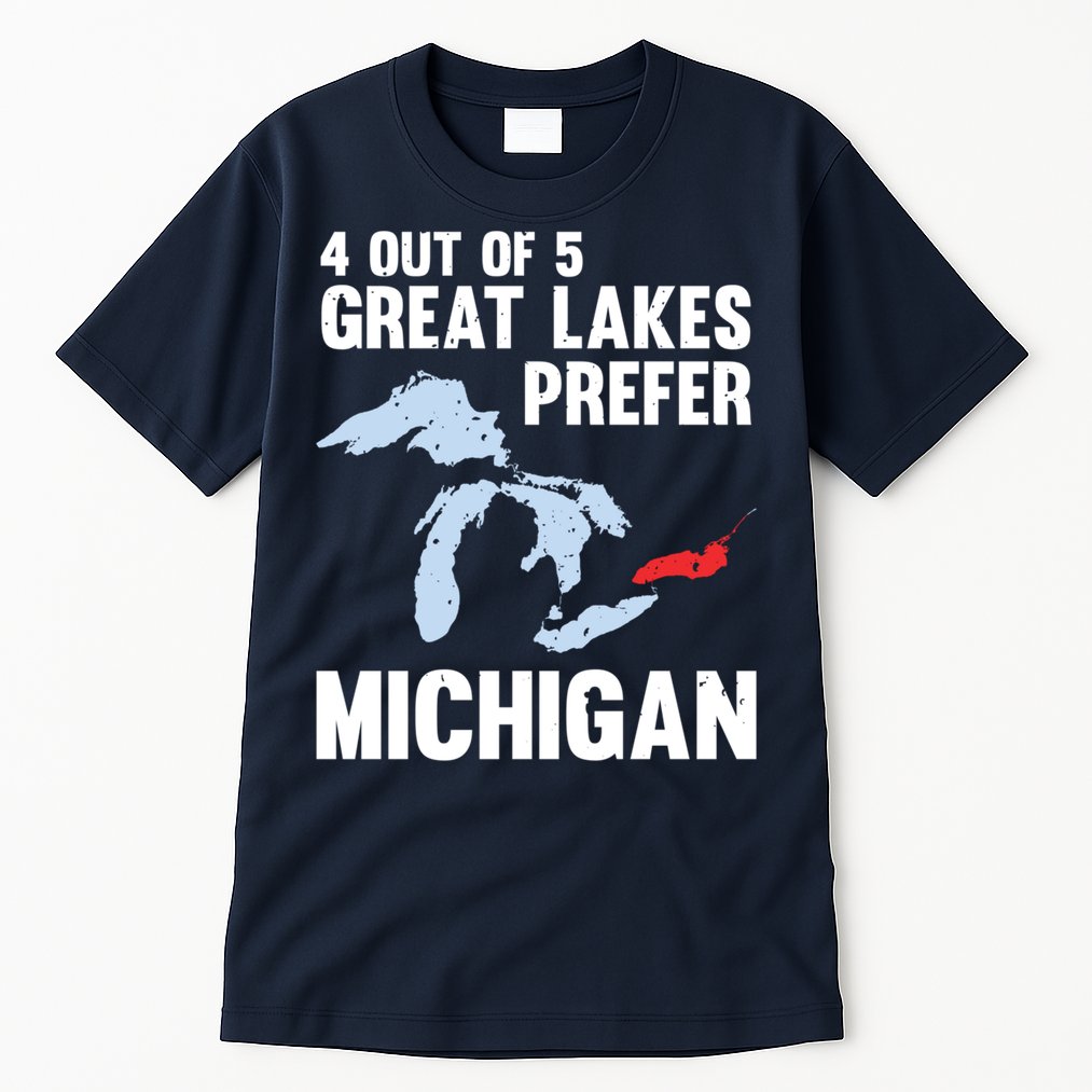 Four Out of Five Great Lakes Prefer Michigan Tee Tall T-Shirt