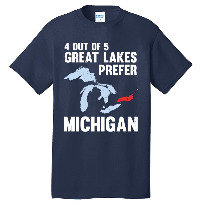 Four Out of Five Great Lakes Prefer Michigan Tee Tall T-Shirt