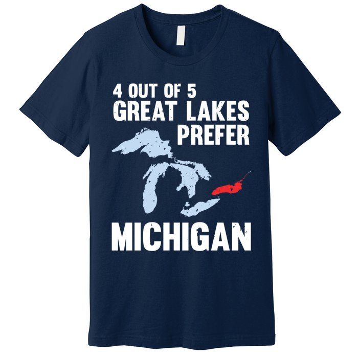 Four Out of Five Great Lakes Prefer Michigan Tee Premium T-Shirt