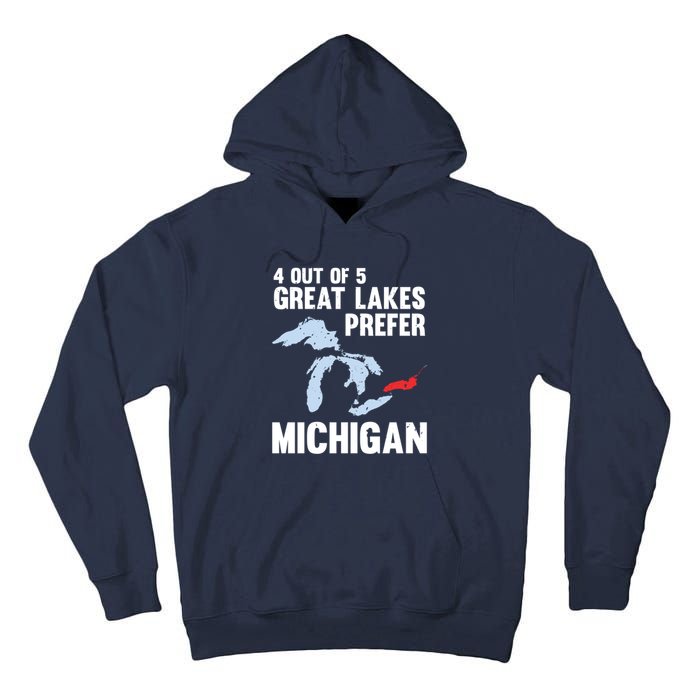 Four Out of Five Great Lakes Prefer Michigan Tee Tall Hoodie