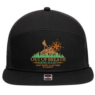 Funny Out Of Breath Hiking Society Dont Worry Ill Be There In A Minute 7 Panel Mesh Trucker Snapback Hat