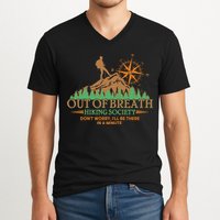 Funny Out Of Breath Hiking Society Dont Worry Ill Be There In A Minute V-Neck T-Shirt