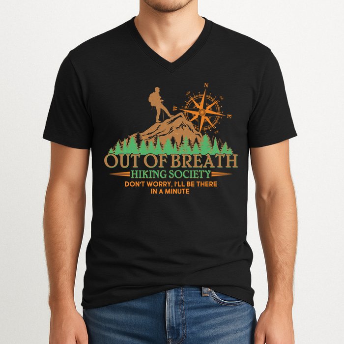 Funny Out Of Breath Hiking Society Dont Worry Ill Be There In A Minute V-Neck T-Shirt
