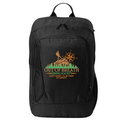 Funny Out Of Breath Hiking Society Dont Worry Ill Be There In A Minute City Backpack