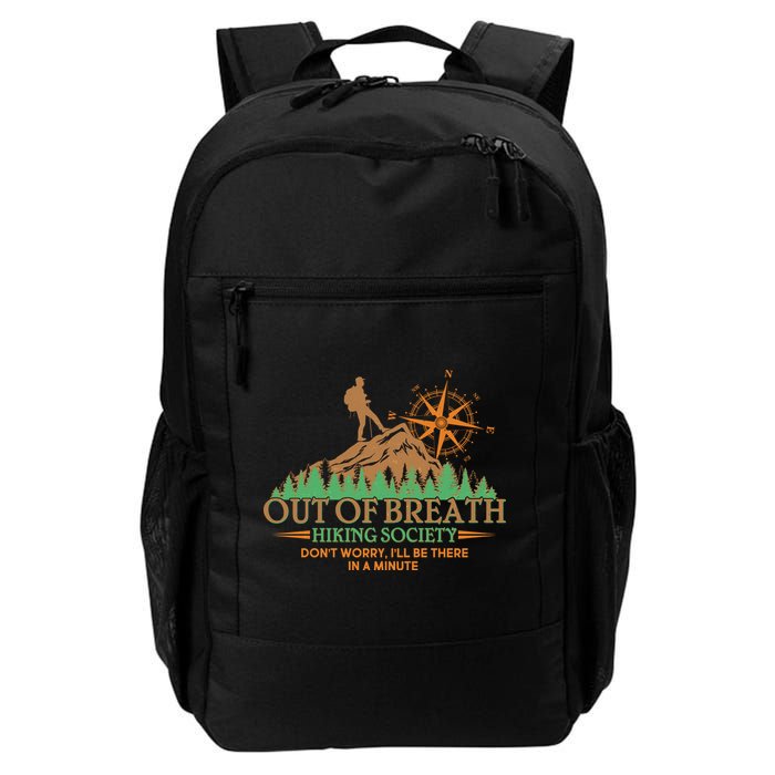 Funny Out Of Breath Hiking Society Dont Worry Ill Be There In A Minute Backpack