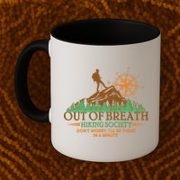 Funny Out Of Breath Hiking Society Dont Worry Ill Be There In A Minute Mug