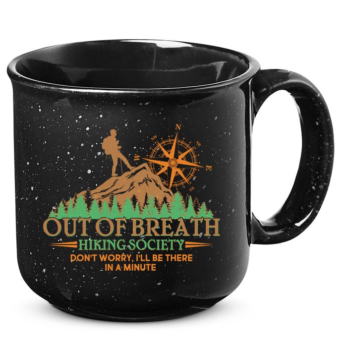 Funny Out Of Breath Hiking Society Dont Worry Ill Be There In A Minute 15oz Campfire Ceramic Mug