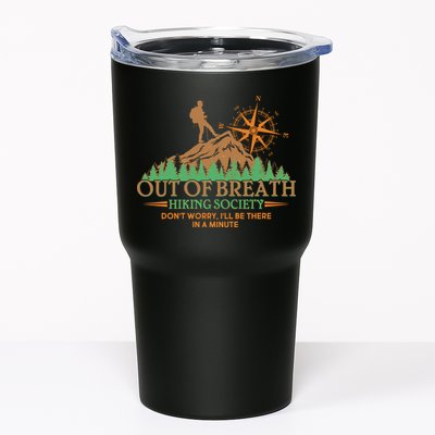 Funny Out Of Breath Hiking Society Dont Worry Ill Be There In A Minute Tumbler