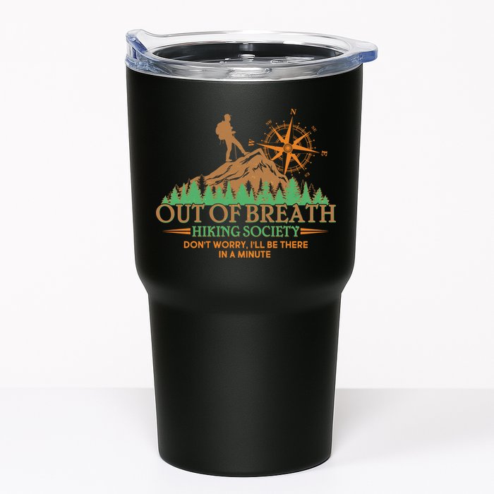Funny Out Of Breath Hiking Society Dont Worry Ill Be There In A Minute Tumbler