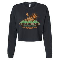 Funny Out Of Breath Hiking Society Dont Worry Ill Be There In A Minute Cropped Pullover Crew