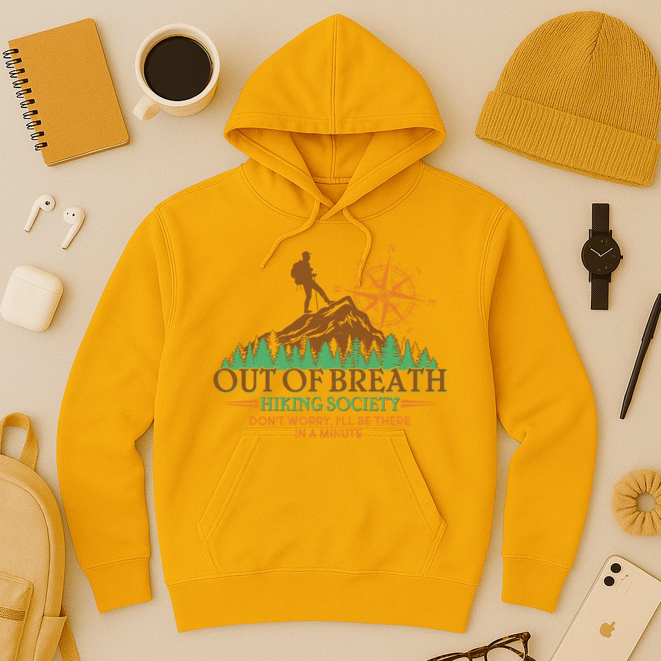 Funny Out Of Breath Hiking Society Dont Worry Ill Be There In A Minute Hoodie
