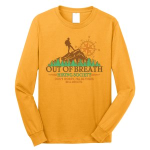 Funny Out Of Breath Hiking Society Dont Worry Ill Be There In A Minute Long Sleeve Shirt