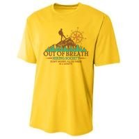 Funny Out Of Breath Hiking Society Dont Worry Ill Be There In A Minute Performance Sprint T-Shirt