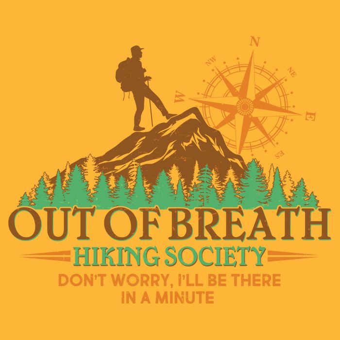 Funny Out Of Breath Hiking Society Dont Worry Ill Be There In A Minute Premium T-Shirt