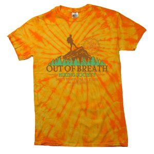 Funny Out Of Breath Hiking Society Dont Worry Ill Be There In A Minute Tie-Dye T-Shirt