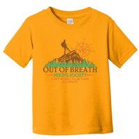 Funny Out Of Breath Hiking Society Dont Worry Ill Be There In A Minute Toddler T-Shirt