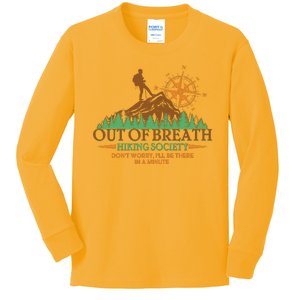 Funny Out Of Breath Hiking Society Dont Worry Ill Be There In A Minute Kids Long Sleeve Shirt