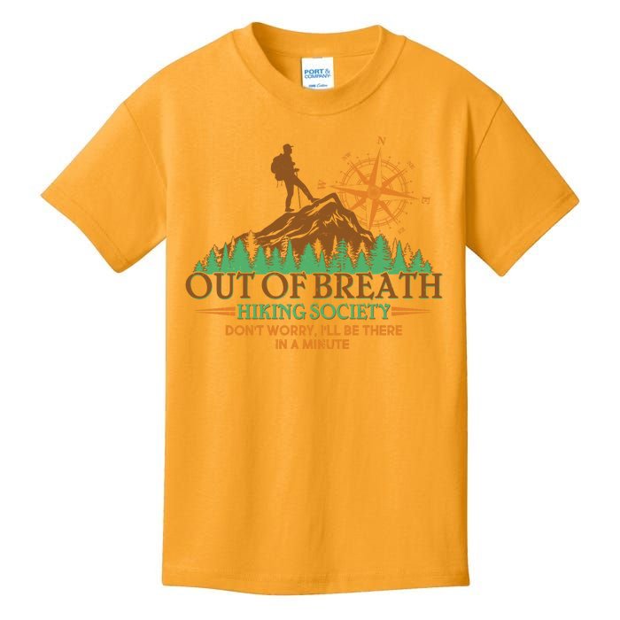 Funny Out Of Breath Hiking Society Dont Worry Ill Be There In A Minute Kids T-Shirt