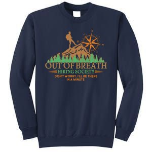 Funny Out Of Breath Hiking Society Dont Worry Ill Be There In A Minute Sweatshirt