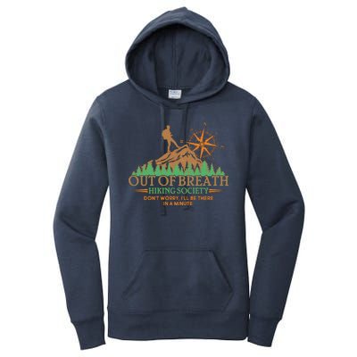 Funny Out Of Breath Hiking Society Dont Worry Ill Be There In A Minute Women's Pullover Hoodie