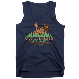 Funny Out Of Breath Hiking Society Dont Worry Ill Be There In A Minute Tank Top