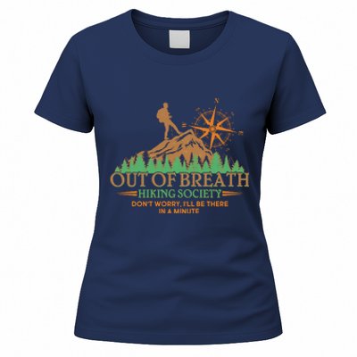 Funny Out Of Breath Hiking Society Dont Worry Ill Be There In A Minute Women's T-Shirt