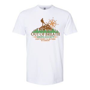 Funny Out Of Breath Hiking Society Dont Worry Ill Be There In A Minute Softstyle CVC T-Shirt