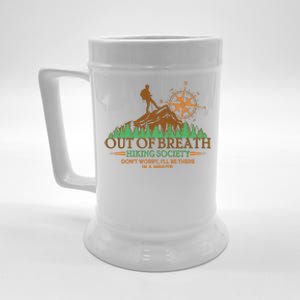 Funny Out Of Breath Hiking Society Dont Worry Ill Be There In A Minute Beer Stein