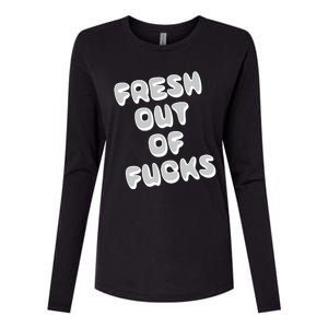 Fresh Out Of Fucks Womens Cotton Relaxed Long Sleeve T-Shirt