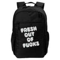 Fresh Out Of Fucks Backpack