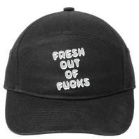 Fresh Out Of Fucks 7-Panel Snapback Hat