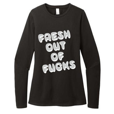 Fresh Out Of Fucks Womens CVC Long Sleeve Shirt