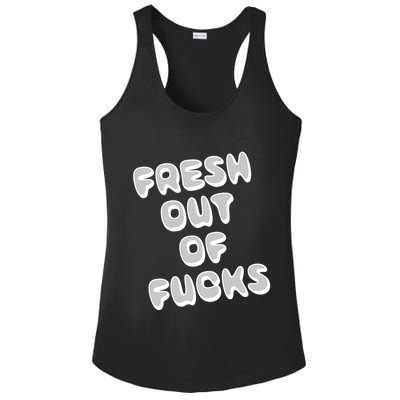 Fresh Out Of Fucks Ladies PosiCharge Competitor Racerback Tank