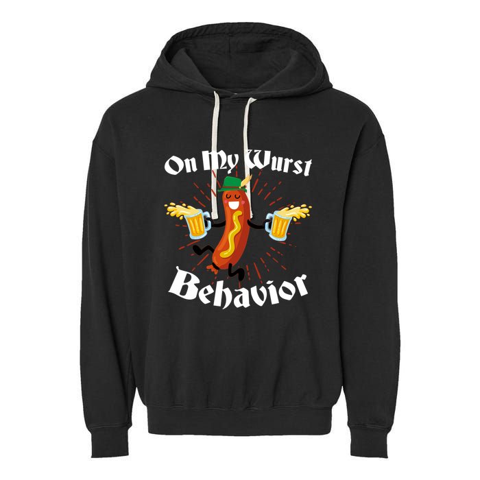 Funny Oktoberfest On My Wurst Behavior Garment-Dyed Fleece Hoodie