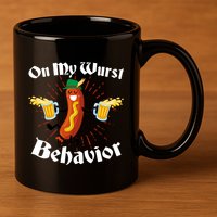 Funny Oktoberfest On My Wurst Behavior 11oz C Handle Ceramic Mug