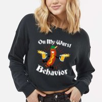 Funny Oktoberfest On My Wurst Behavior Cropped Pullover Crew