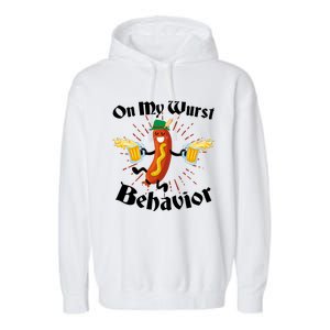 Funny Oktoberfest On My Wurst Behavior Garment-Dyed Fleece Hoodie