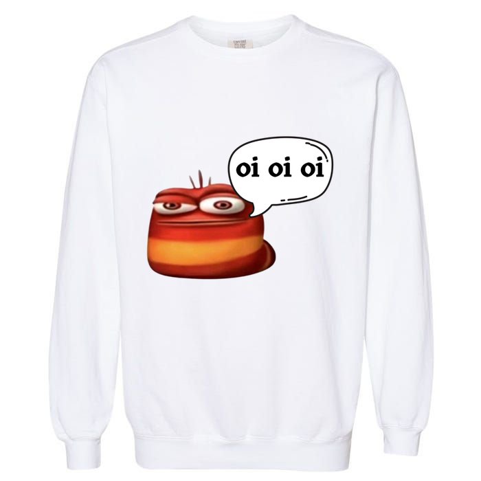 Funny Oi Oi Oi Red Worm Sarcastic Meme Garment-Dyed Sweatshirt