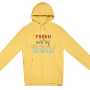 Fresh Out Of Schedule Changes Funny School Counselor Premium Pullover Hoodie