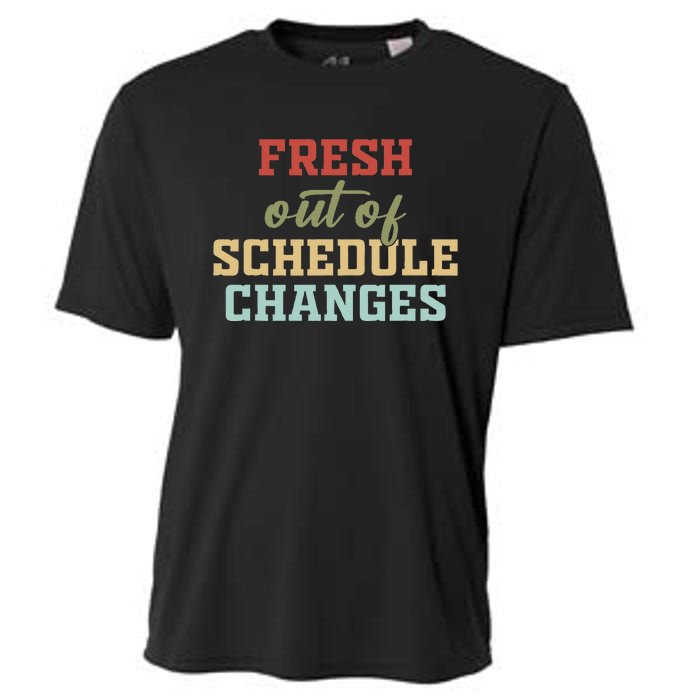 Fresh Out Of Schedule Changes Funny School Counselor Cooling Performance Crew T-Shirt